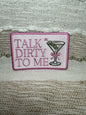 Talk Dirty to Me Martini Patch