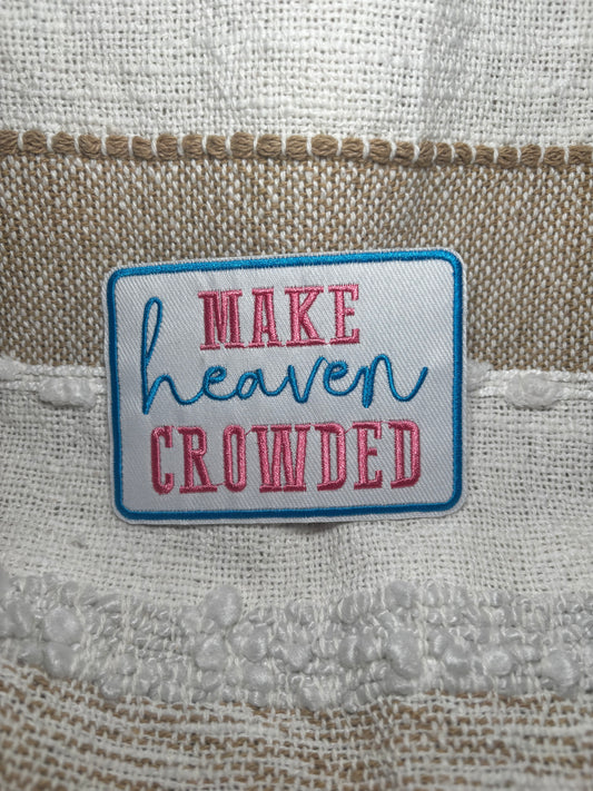 Make Heaven Crowded Patch