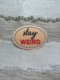 Stay Weird Patch